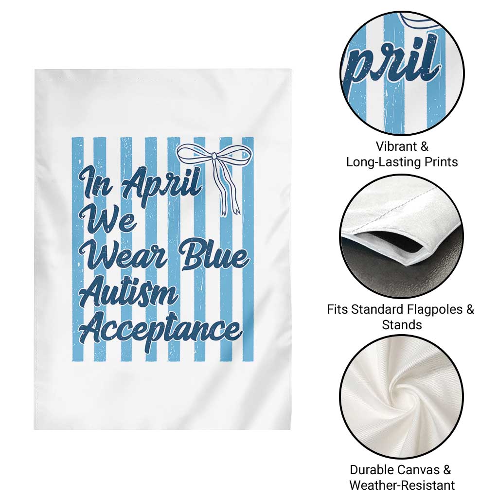 Autism Acceptance Garden Flag In April We Wear Blue Support Neurodivergent TS14 Print Your Wear