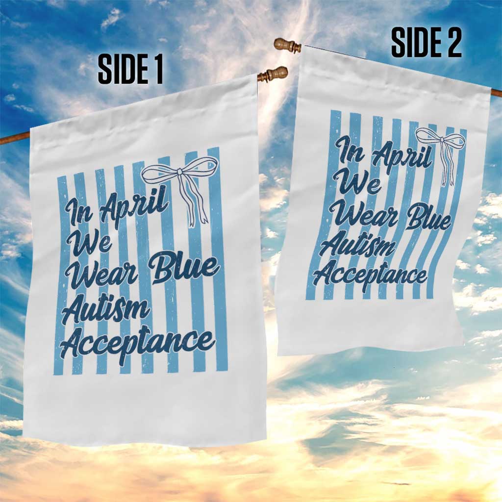 Autism Acceptance Garden Flag In April We Wear Blue Support Neurodivergent TS14 Print Your Wear