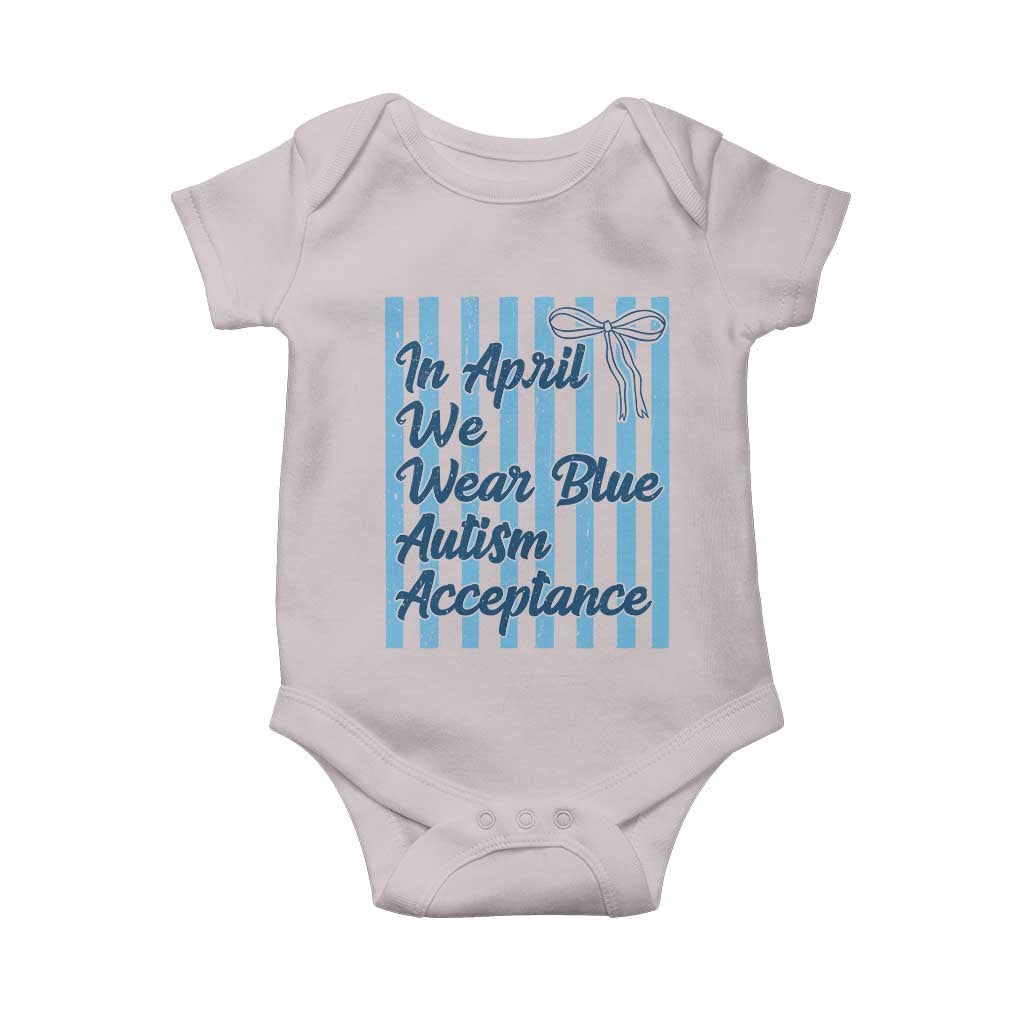 Autism Acceptance Baby Onesie In April We Wear Blue Support Neurodivergent TS14 Ice Gray Print Your Wear