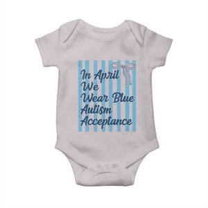 Autism Acceptance Baby Onesie In April We Wear Blue Support Neurodivergent TS14 Ice Gray Print Your Wear
