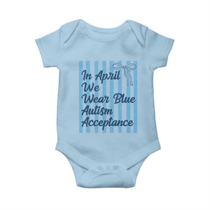 Autism Acceptance Baby Onesie In April We Wear Blue Support Neurodivergent TS14 Light Blue Print Your Wear