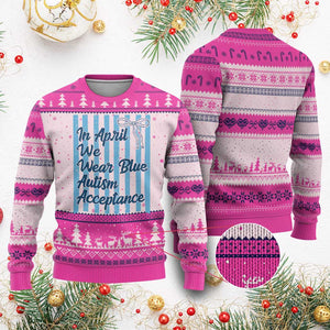 Autism Acceptance Ugly Christmas Sweater In April We Wear Blue Support Neurodivergent TS14 Hot Pink Print Your Wear