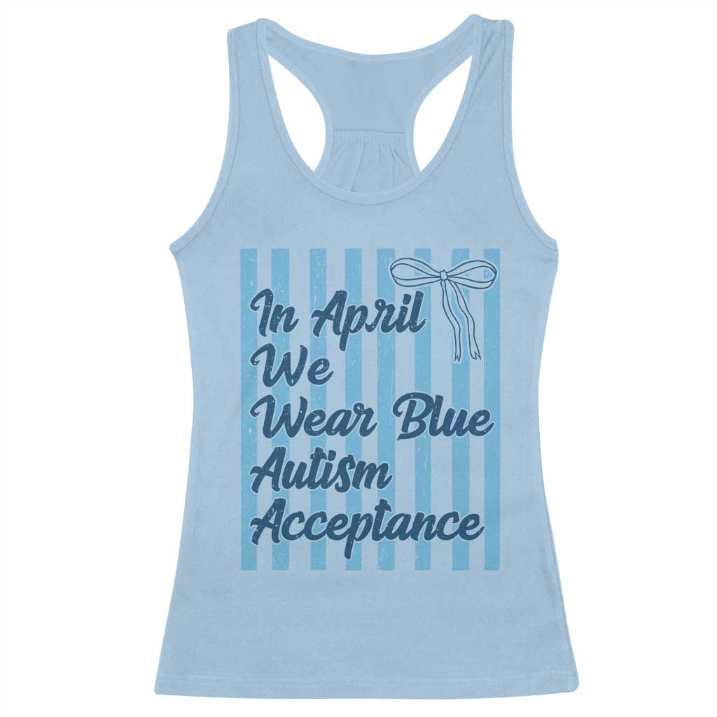 Autism Acceptance Racerback Tank Top In April We Wear Blue Support Neurodivergent TS14 Light Blue Print Your Wear