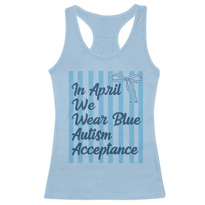 Autism Acceptance Racerback Tank Top In April We Wear Blue Support Neurodivergent TS14 Light Blue Print Your Wear