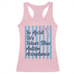 Autism Acceptance Racerback Tank Top In April We Wear Blue Support Neurodivergent TS14 Light Pink Print Your Wear