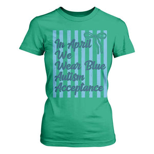 Autism Acceptance T Shirt For Women In April We Wear Blue Support Neurodivergent TS14 Irish Green Print Your Wear