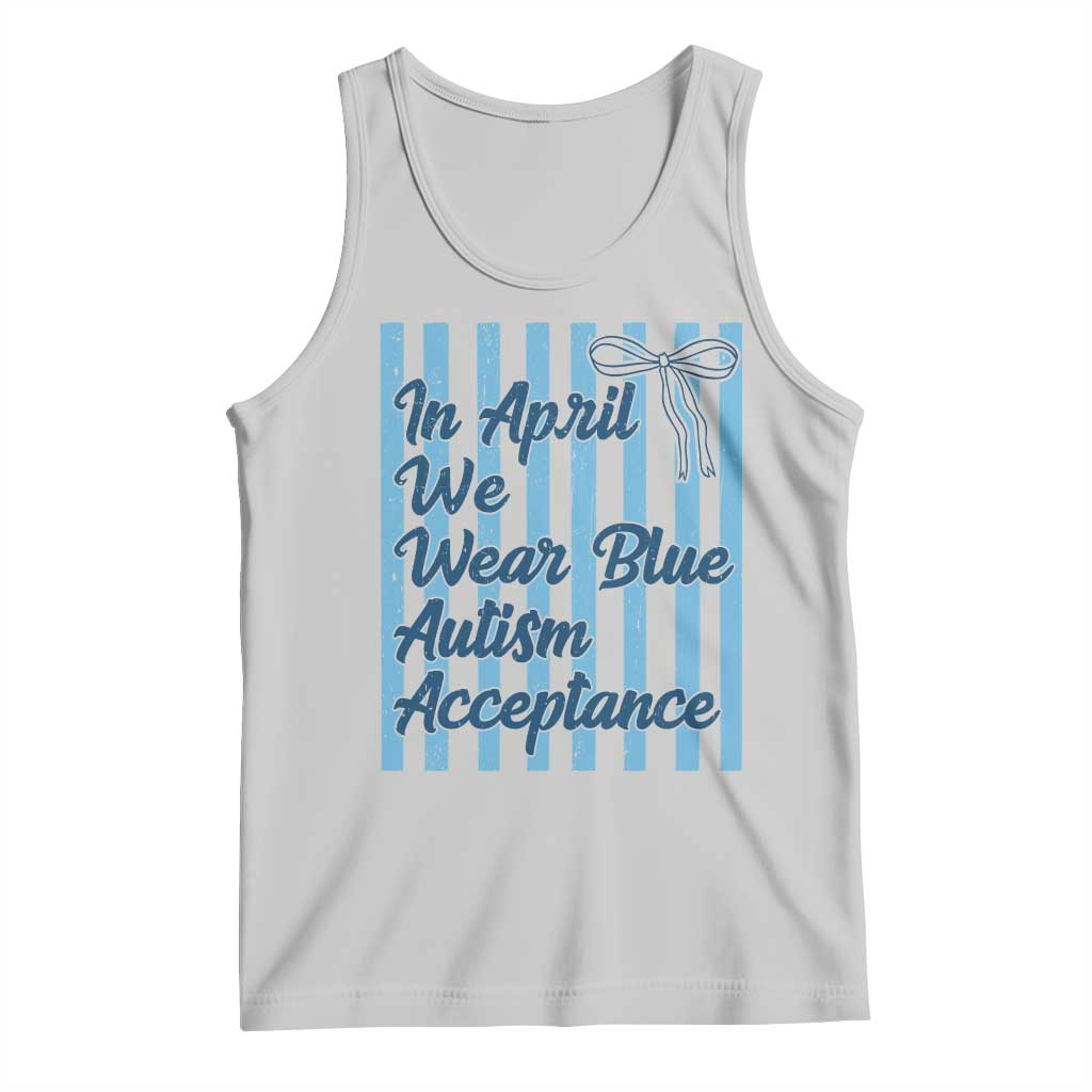 Autism Acceptance Tank Top In April We Wear Blue Support Neurodivergent TS14 Ash Print Your Wear