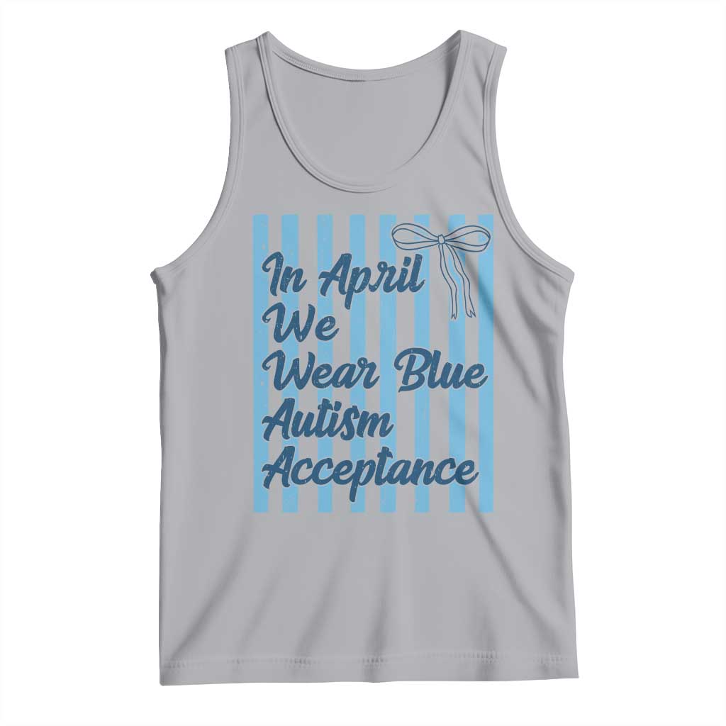 Autism Acceptance Tank Top In April We Wear Blue Support Neurodivergent TS14 Athletic Heather Print Your Wear