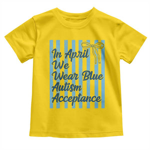 Autism Acceptance Toddler T Shirt In April We Wear Blue Support Neurodivergent TS14 Daisy Print Your Wear