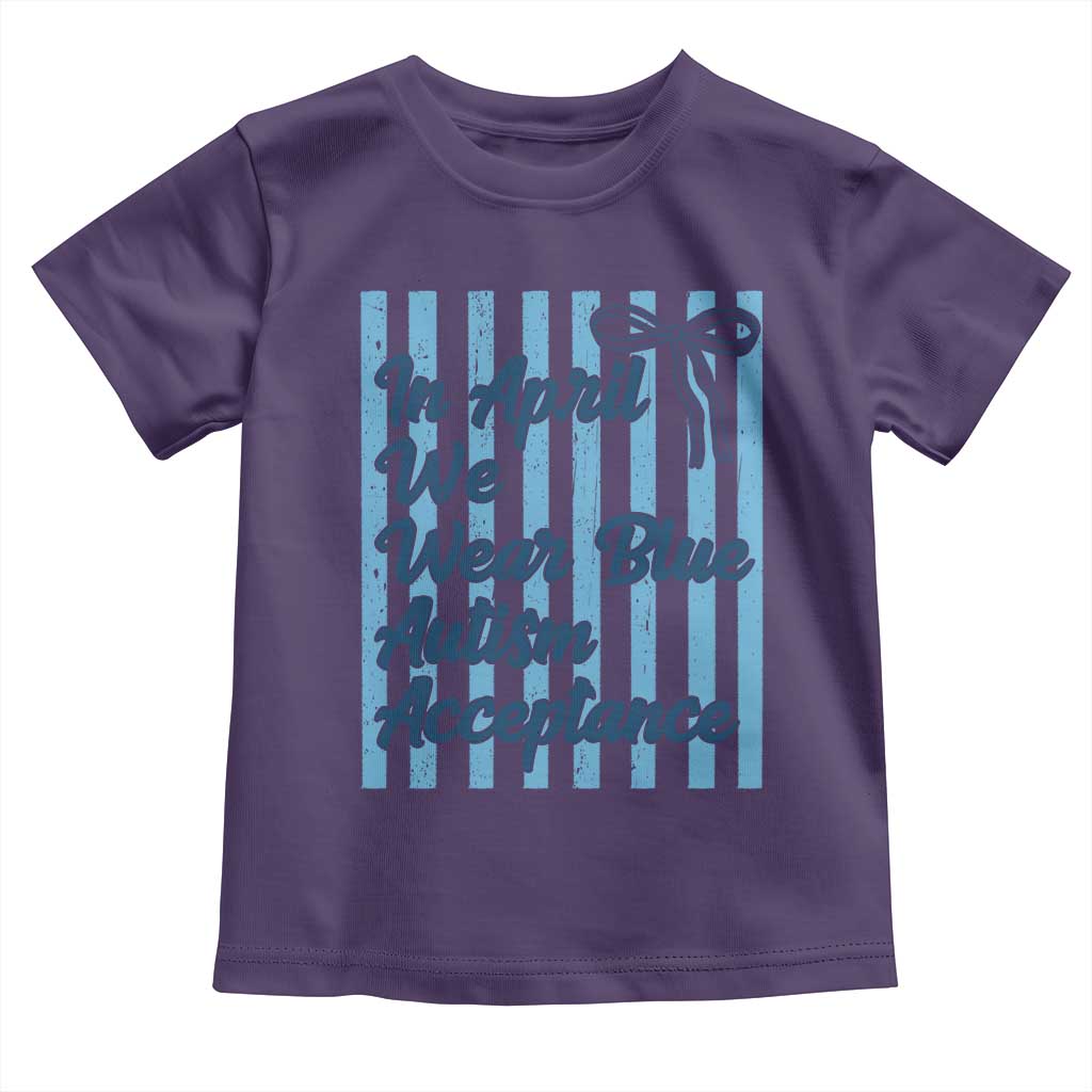Autism Acceptance Toddler T Shirt In April We Wear Blue Support Neurodivergent TS14 Purple Print Your Wear