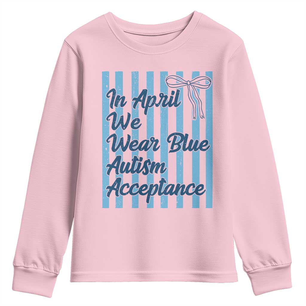Autism Acceptance Youth Sweatshirt In April We Wear Blue Support Neurodivergent TS14 Light Pink Print Your Wear