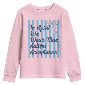 Autism Acceptance Youth Sweatshirt In April We Wear Blue Support Neurodivergent TS14 Light Pink Print Your Wear