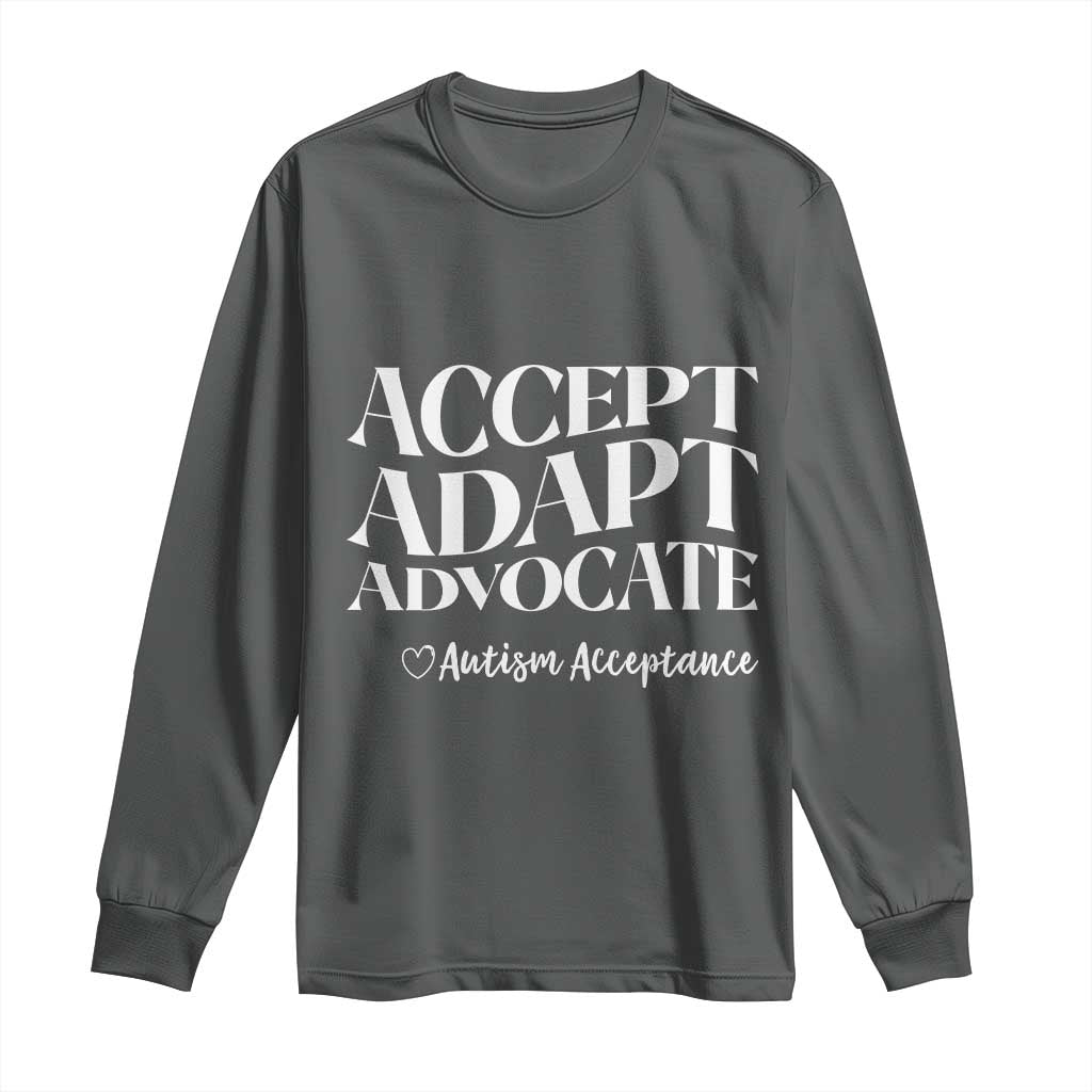 Autism Acceptance Long Sleeve Shirt Accept Adapt Advocate TS14 Dark Heather Print Your Wear