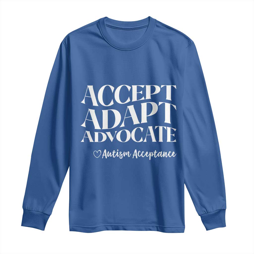 Autism Acceptance Long Sleeve Shirt Accept Adapt Advocate TS14 Royal Blue Print Your Wear
