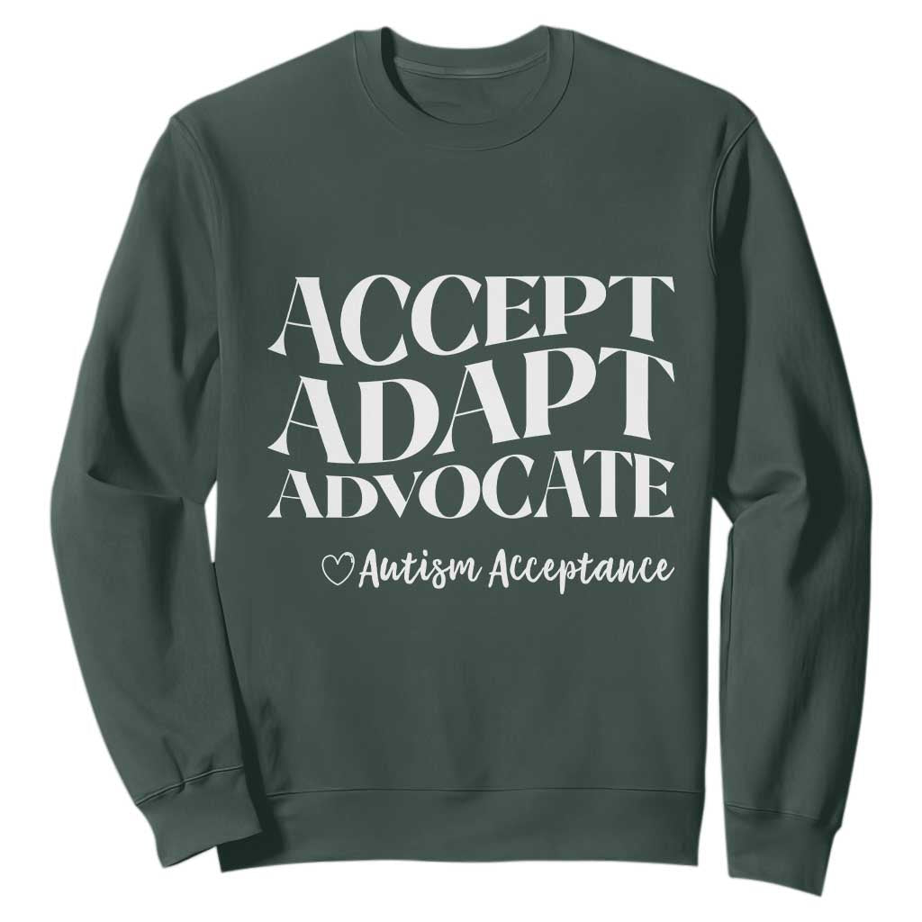 Autism Acceptance Sweatshirt Accept Adapt Advocate TS14 Dark Forest Green Print Your Wear