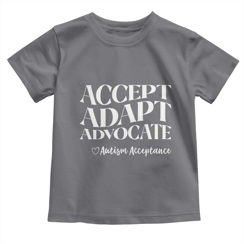 Autism Acceptance Toddler T Shirt Accept Adapt Advocate TS14 Charcoal Print Your Wear