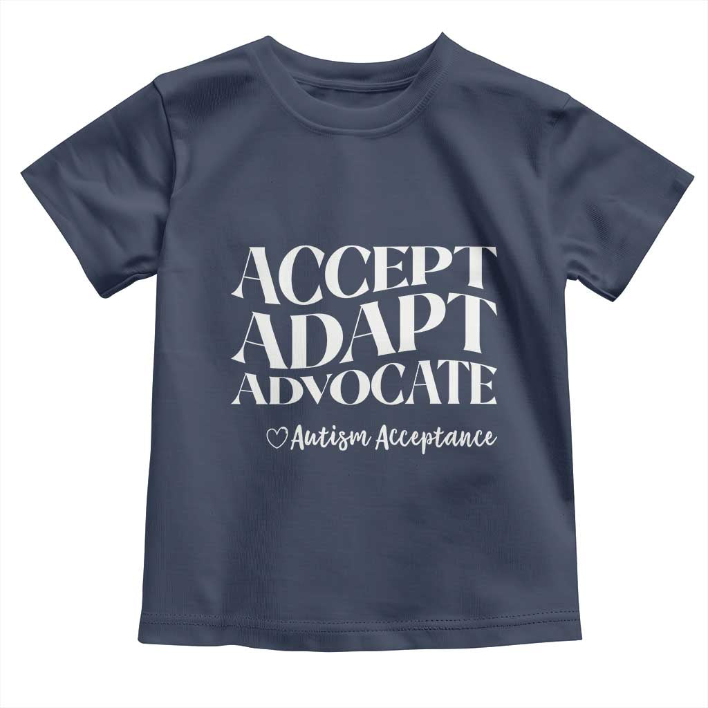 Autism Acceptance Toddler T Shirt Accept Adapt Advocate TS14 Navy Print Your Wear