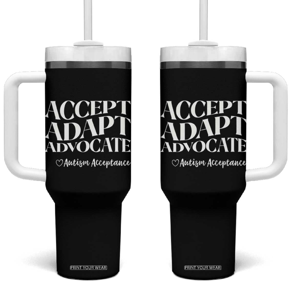 Autism Acceptance Tumbler With Handle Accept Adapt Advocate TS14 One Size: 40 oz Black Print Your Wear