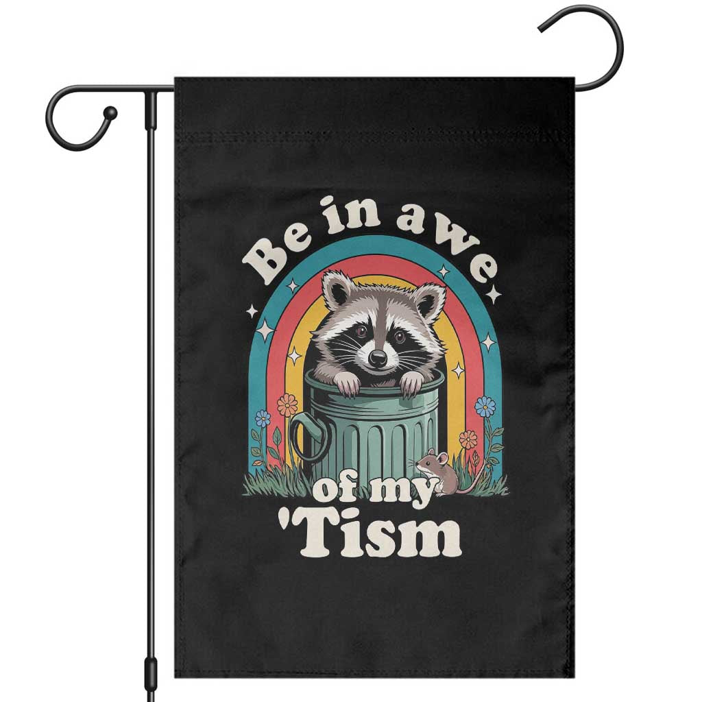Be in Awe of My Tism Garden Flag Funny Raccoon Autism Acceptance TS14 Black Print Your Wear