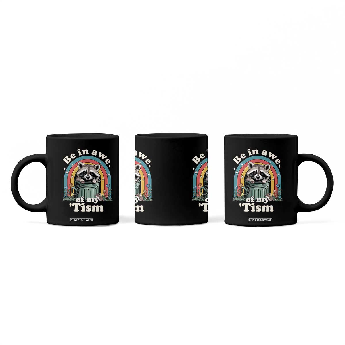 Be in Awe of My Tism Coffee Mug Funny Raccoon Autism Acceptance TS14 Print Your Wear
