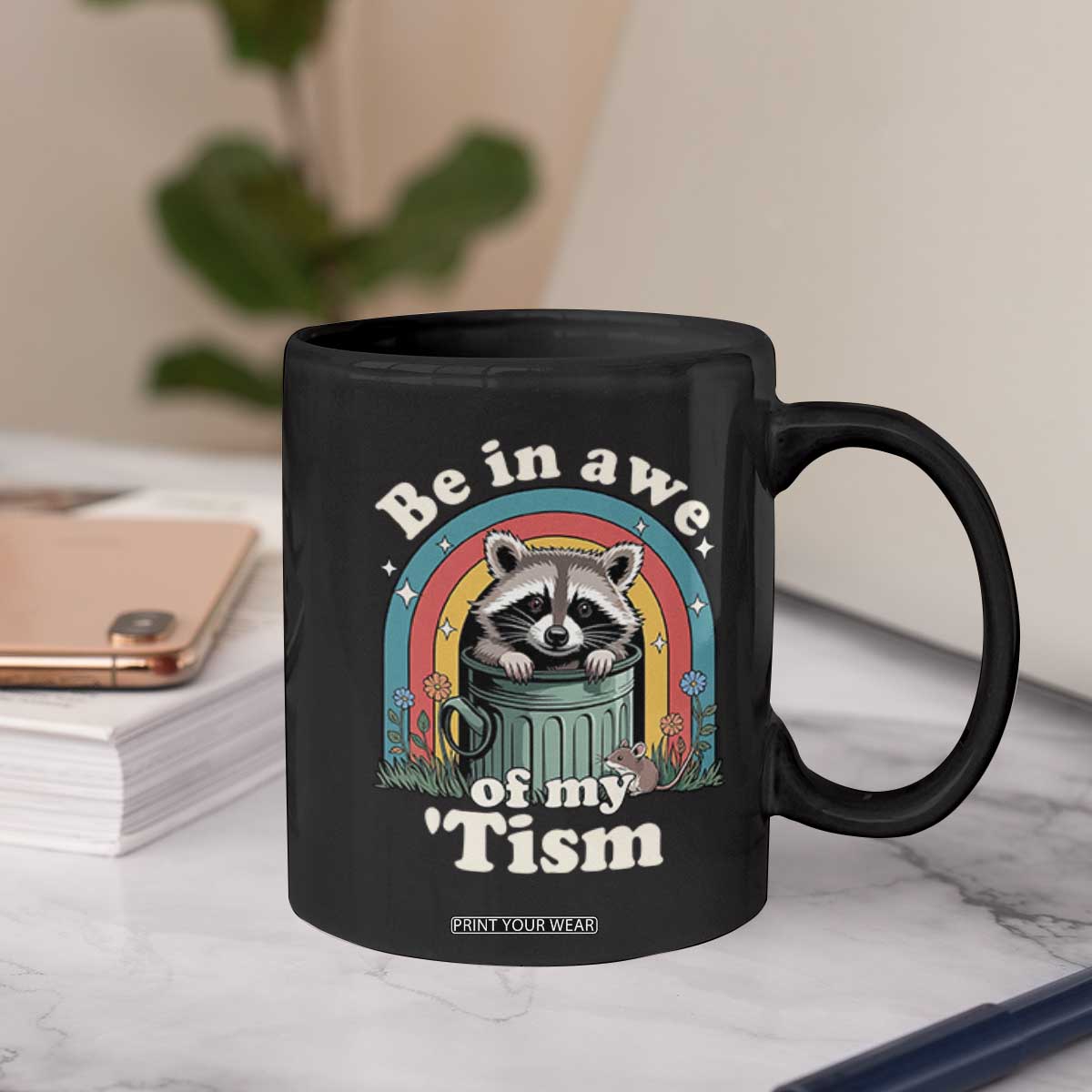Be in Awe of My Tism Coffee Mug Funny Raccoon Autism Acceptance TS14 Print Your Wear