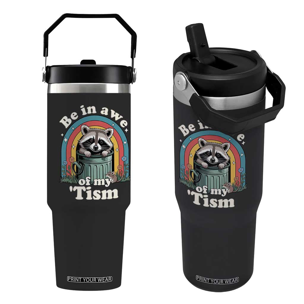 Be in Awe of My Tism Flip Straw Tumbler Funny Raccoon Autism Acceptance TS14 One Size: 30 oz Black Print Your Wear