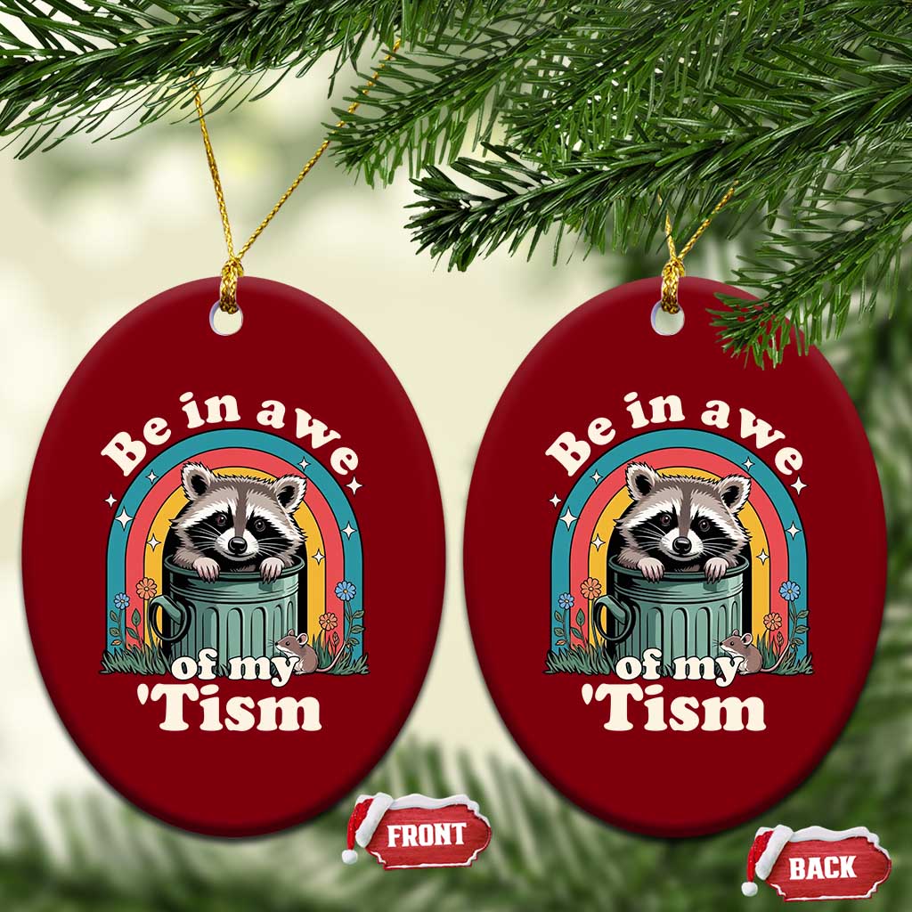 Be in Awe of My Tism Ceramic Ornament Funny Raccoon Autism Acceptance TS14 Print Your Wear