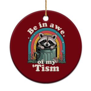 Be in Awe of My Tism Ceramic Ornament Funny Raccoon Autism Acceptance TS14 1pc Red Print Your Wear