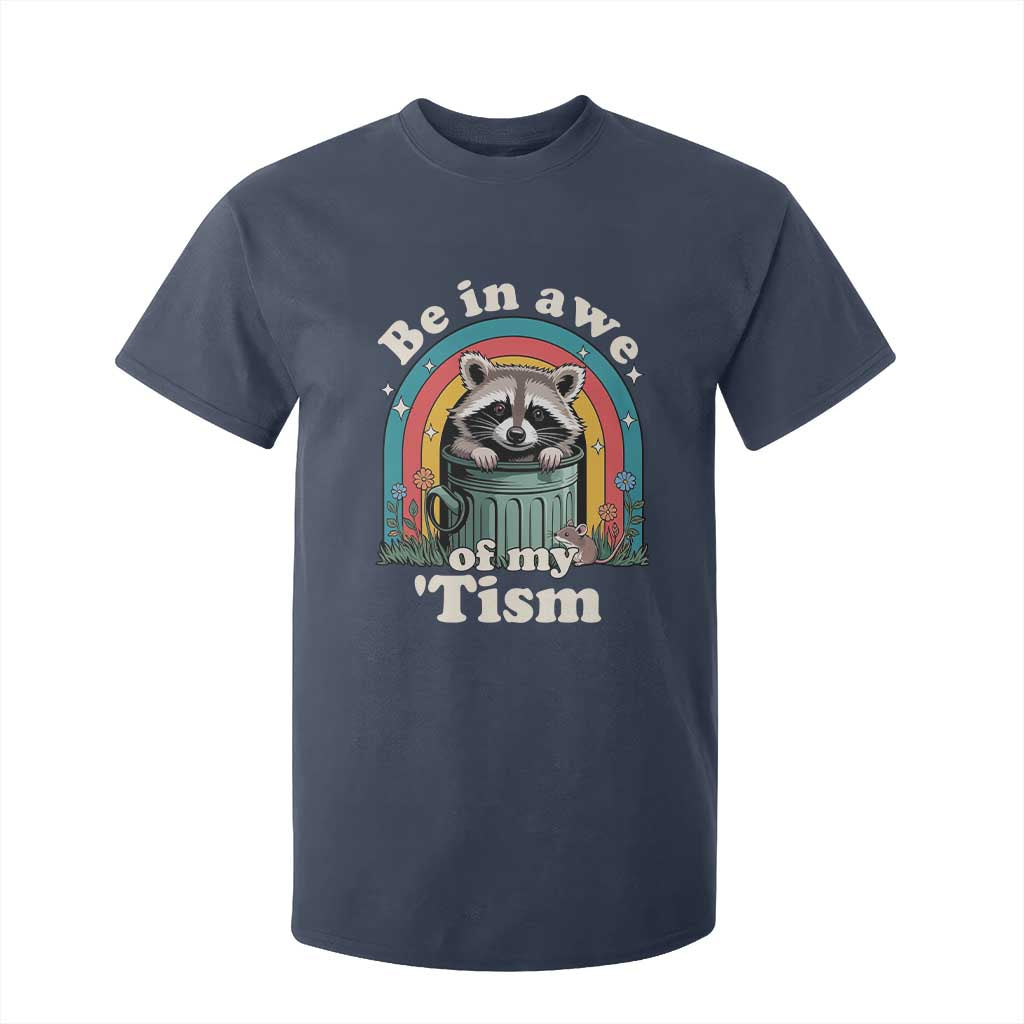 Be in Awe of My Tism T Shirt For Kid Funny Raccoon Autism Acceptance TS14 Navy Print Your Wear