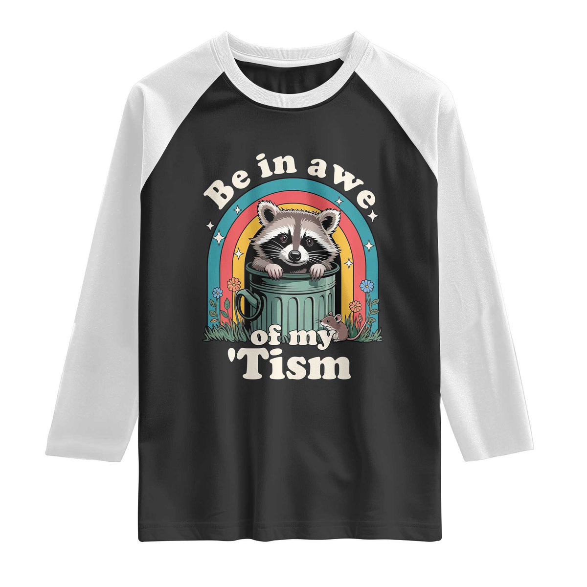 Be in Awe of My Tism Raglan Shirt Funny Raccoon Autism Acceptance TS14 Black White Print Your Wear