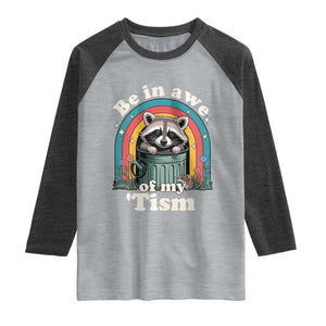 Be in Awe of My Tism Raglan Shirt Funny Raccoon Autism Acceptance TS14 Heather Gray Heather Charcoal Print Your Wear