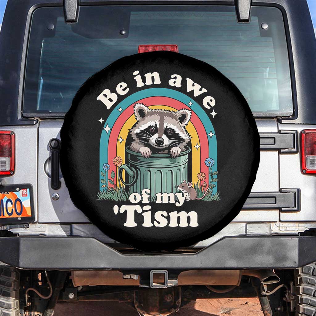 Be in Awe of My Tism Spare Tire Cover Funny Raccoon Autism Acceptance TS14 No hole Black Print Your Wear