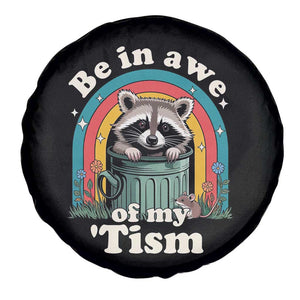 Be in Awe of My Tism Spare Tire Cover Funny Raccoon Autism Acceptance TS14 Print Your Wear