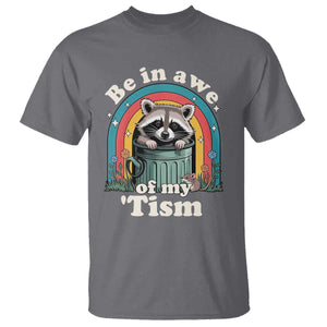 Be in Awe of My Tism T Shirt Funny Raccoon Autism Acceptance TS14 Charcoal Print Your Wear