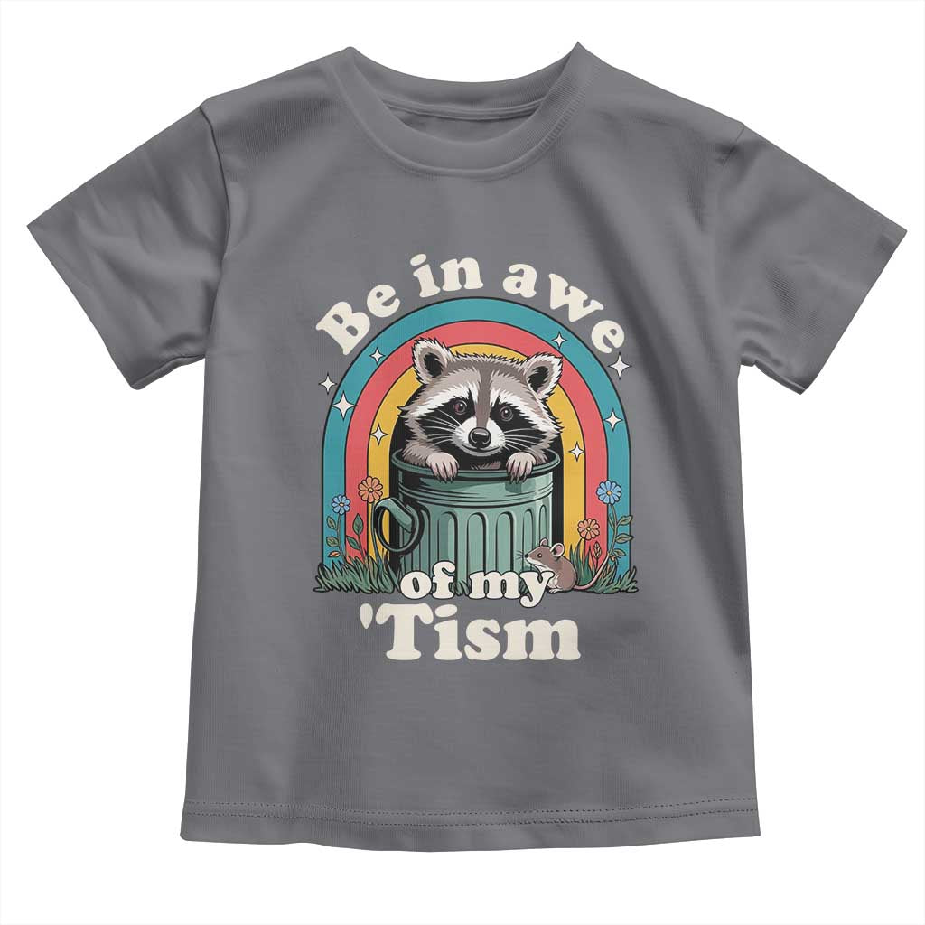 Be in Awe of My Tism Toddler T Shirt Funny Raccoon Autism Acceptance TS14 Charcoal Print Your Wear