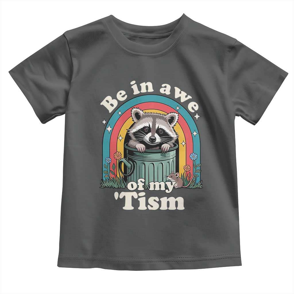 Be in Awe of My Tism Toddler T Shirt Funny Raccoon Autism Acceptance TS14 Dark Heather Print Your Wear
