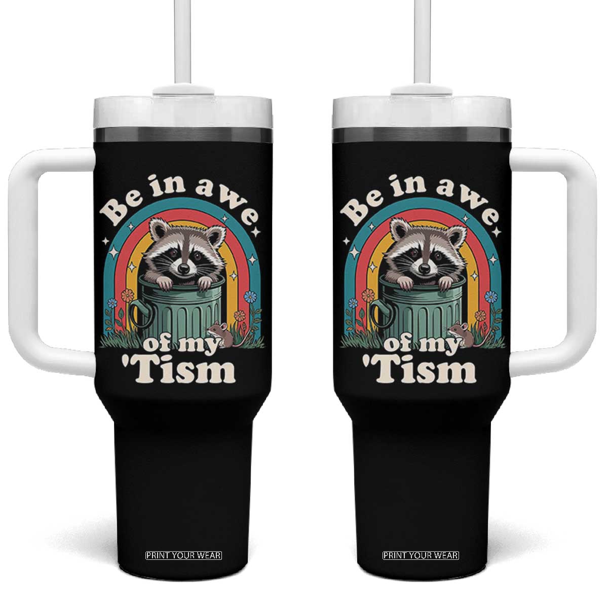 Be in Awe of My Tism Tumbler With Handle Funny Raccoon Autism Acceptance TS14 One Size: 40 oz Black Print Your Wear