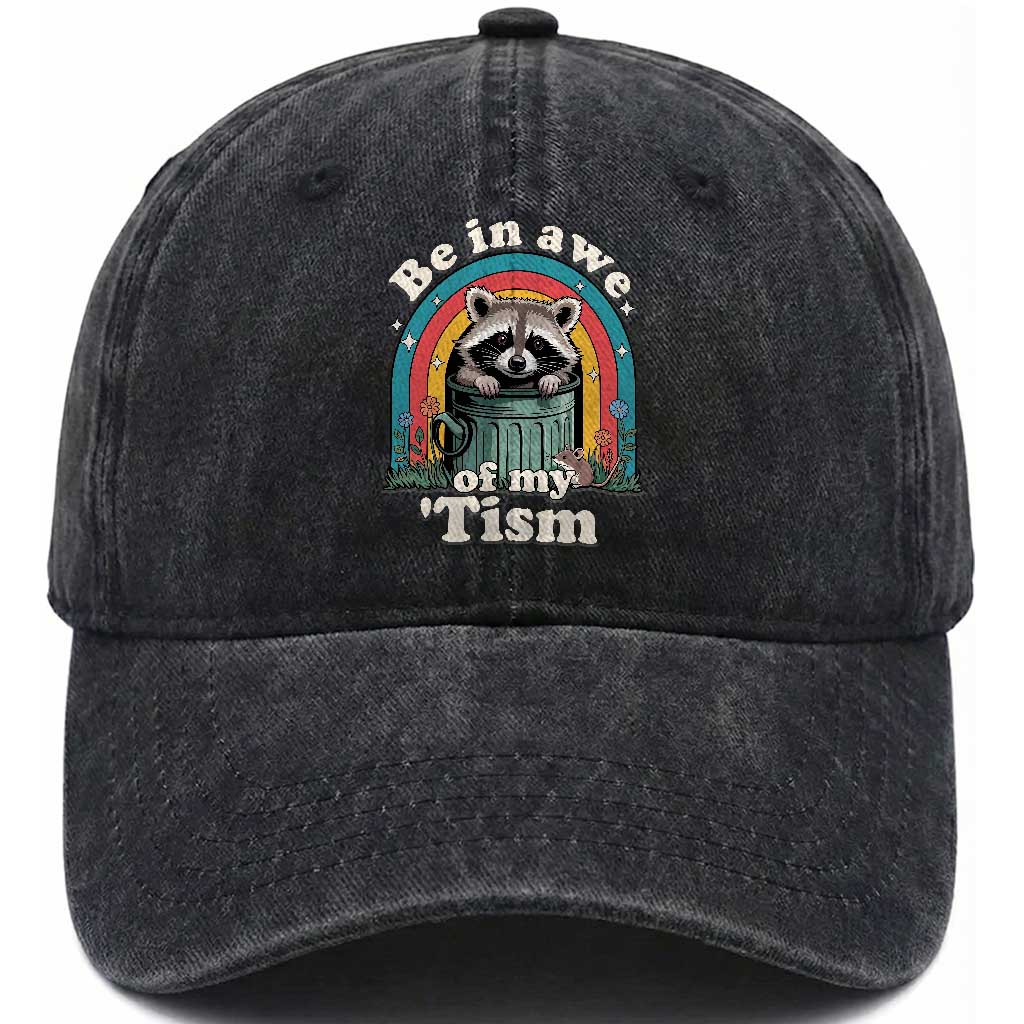 Be in Awe of My Tism Washed Cotton Baseball Cap Funny Raccoon Autism Acceptance TS14 Print Your Wear