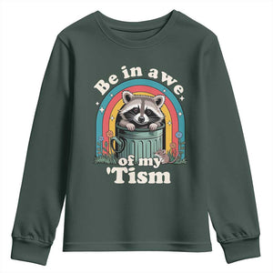 Be in Awe of My Tism Youth Sweatshirt Funny Raccoon Autism Acceptance TS14 Dark Forest Green Print Your Wear