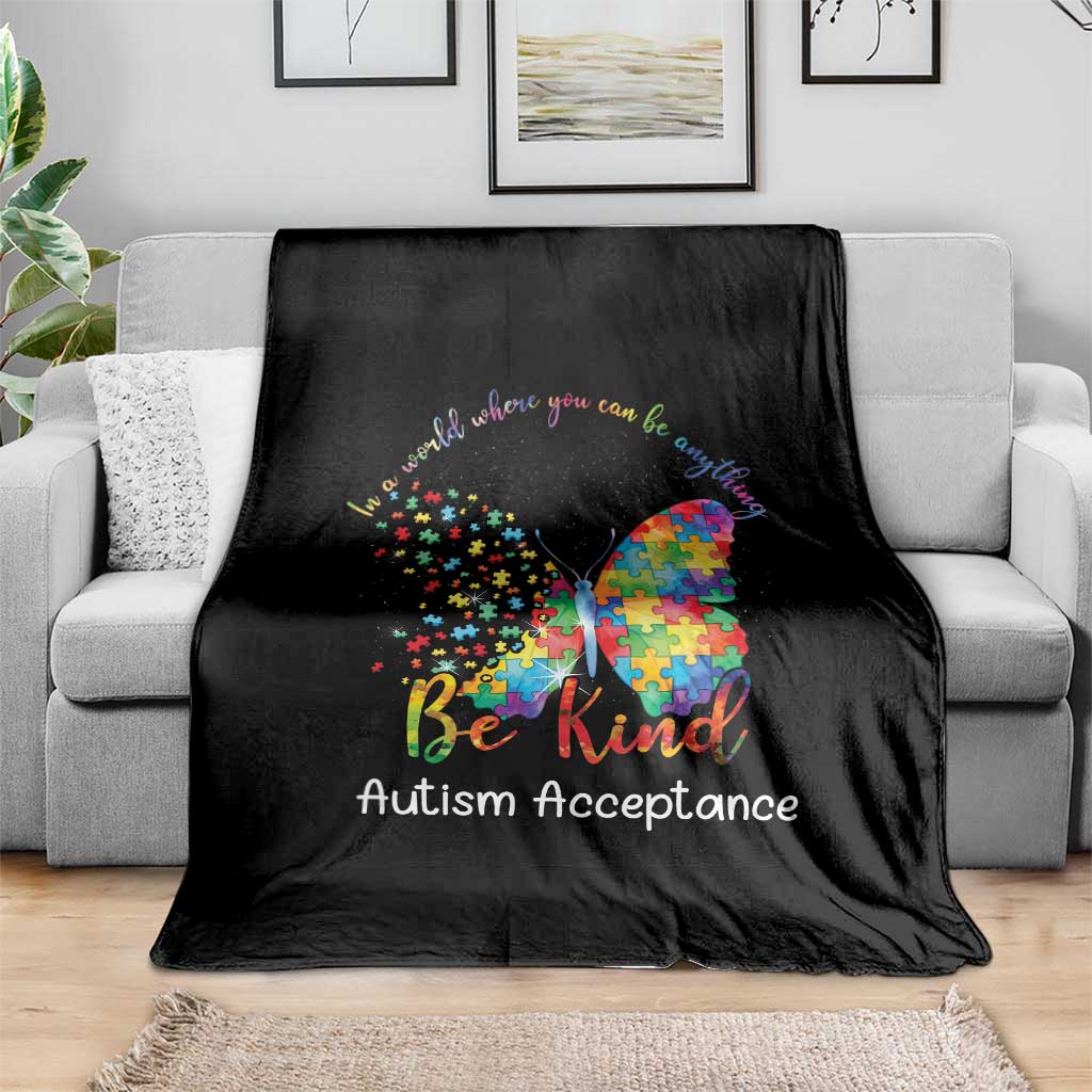 Autism Acceptance Throw Blanket In A World Where You Can Be Anything Be Kind Butterfly Puzzle TS14 Print Your Wear
