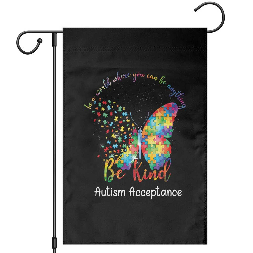 Autism Acceptance Garden Flag In A World Where You Can Be Anything Be Kind Butterfly Puzzle TS14 Black Print Your Wear