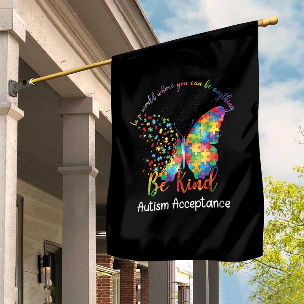 Autism Acceptance Garden Flag In A World Where You Can Be Anything Be Kind Butterfly Puzzle TS14 Print Your Wear