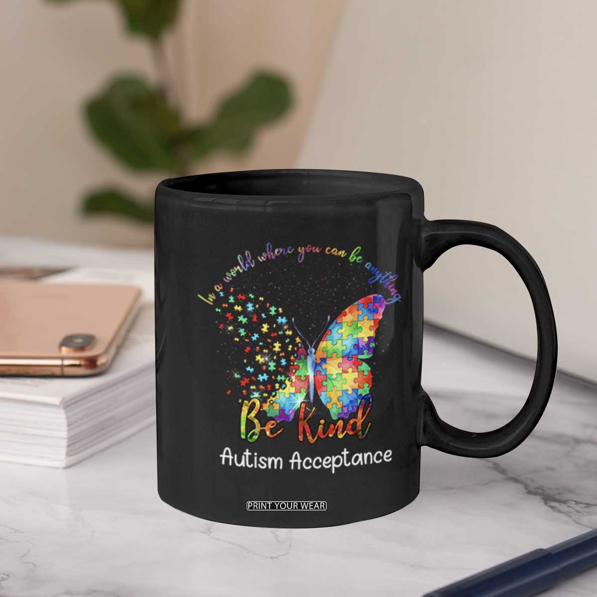 Autism Acceptance Coffee Mug In A World Where You Can Be Anything Be Kind Butterfly Puzzle TS14 Print Your Wear