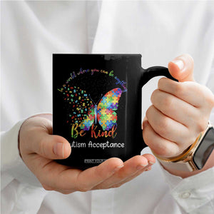 Autism Acceptance Coffee Mug In A World Where You Can Be Anything Be Kind Butterfly Puzzle TS14 Print Your Wear