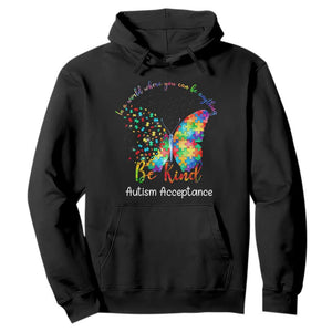 Autism Acceptance Hoodie In A World Where You Can Be Anything Be Kind Butterfly Puzzle TS14 Black Print Your Wear