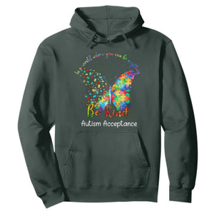 Autism Acceptance Hoodie In A World Where You Can Be Anything Be Kind Butterfly Puzzle TS14 Dark Forest Green Print Your Wear