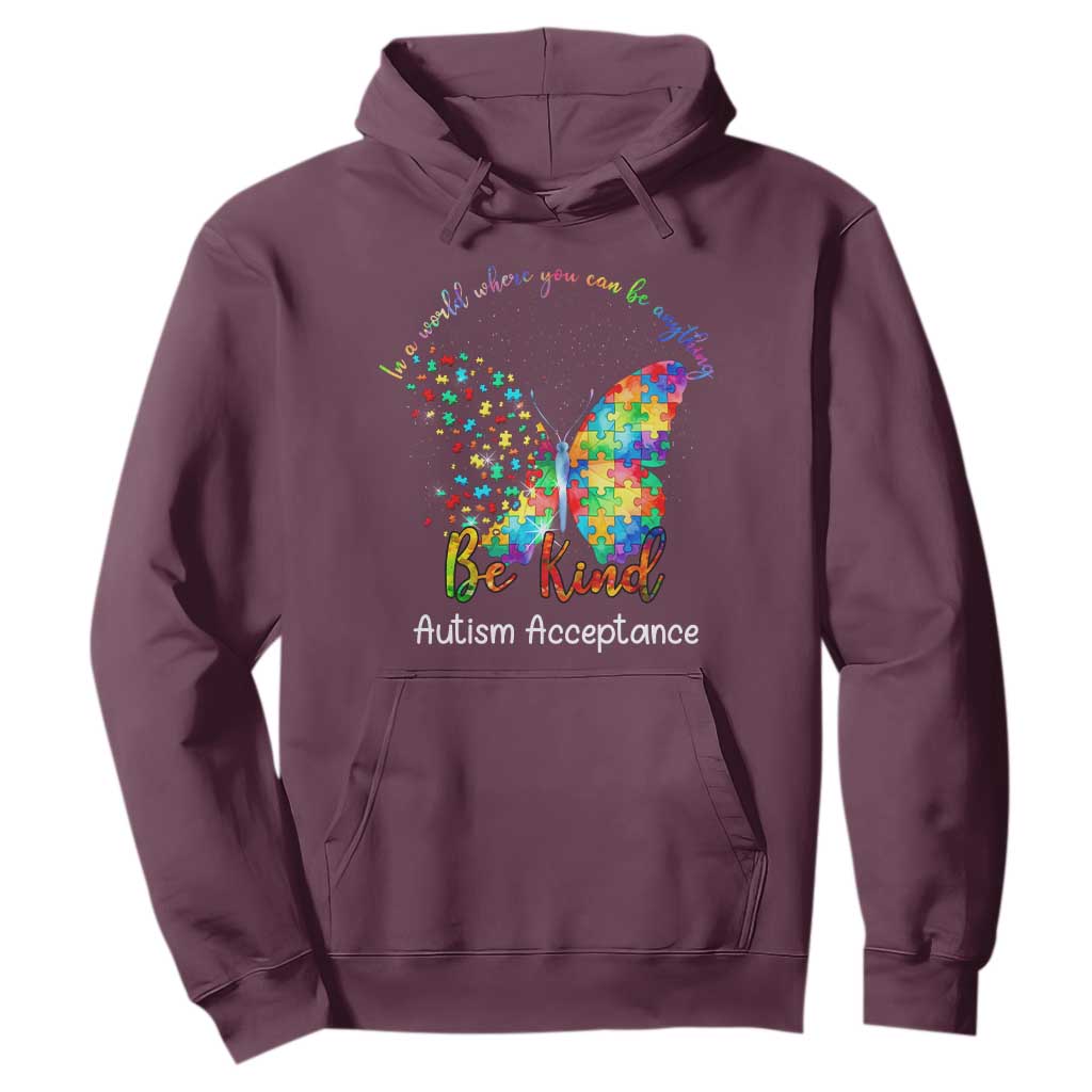 Autism Acceptance Hoodie In A World Where You Can Be Anything Be Kind Butterfly Puzzle TS14 Maroon Print Your Wear