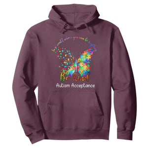 Autism Acceptance Hoodie In A World Where You Can Be Anything Be Kind Butterfly Puzzle TS14 Maroon Print Your Wear