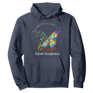 Autism Acceptance Hoodie In A World Where You Can Be Anything Be Kind Butterfly Puzzle TS14 Navy Print Your Wear