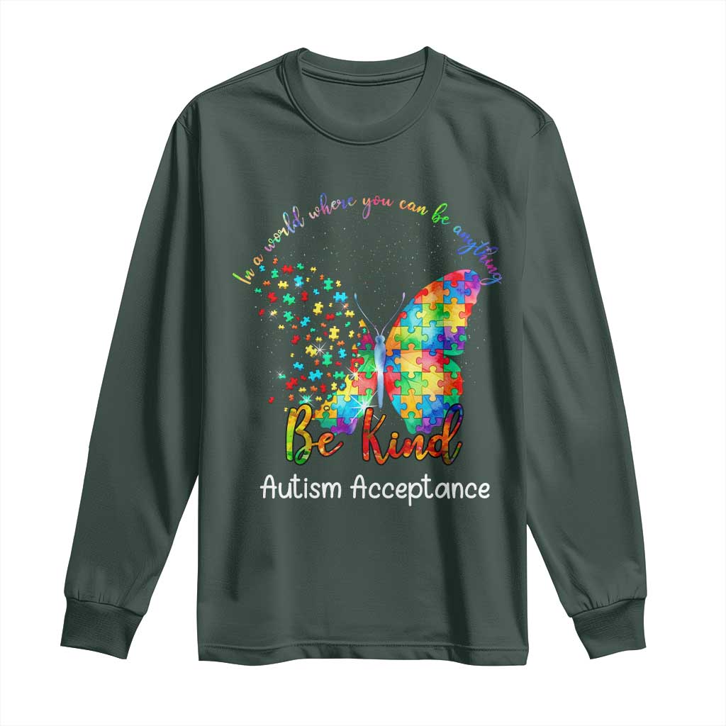 Autism Acceptance Long Sleeve Shirt In A World Where You Can Be Anything Be Kind Butterfly Puzzle TS14 Dark Forest Green Print Your Wear
